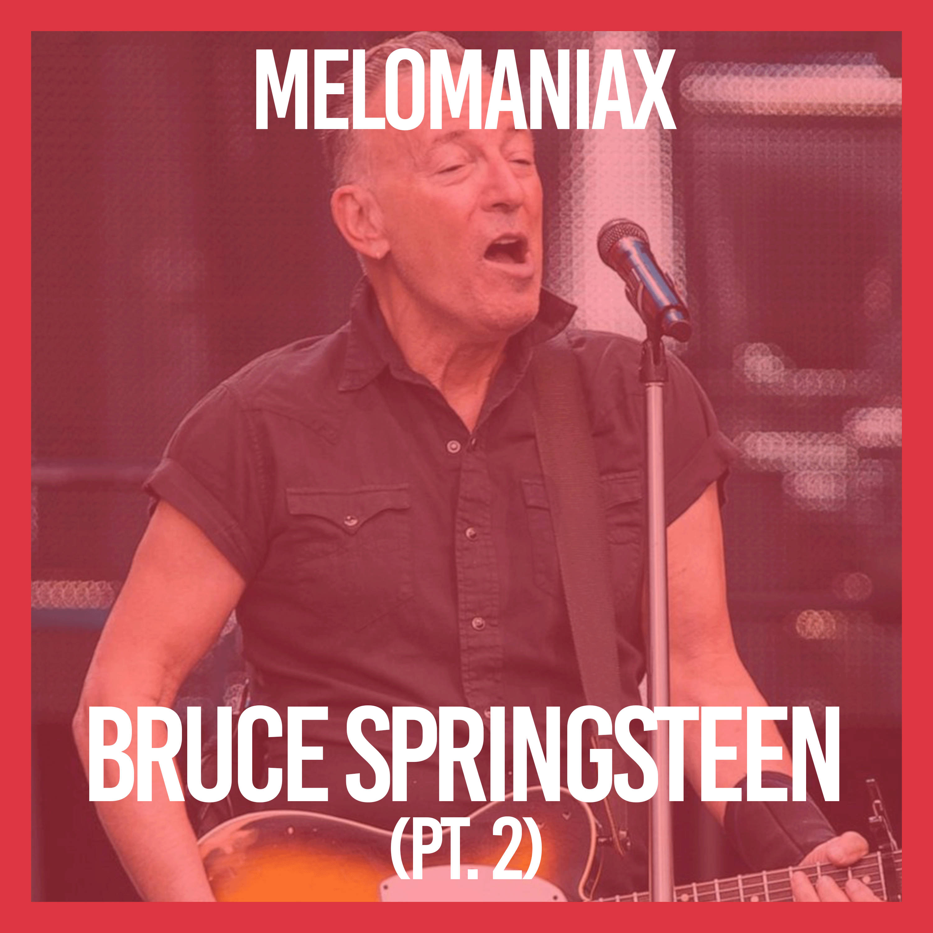 Bruce Springsteen (Pt. 2) episode artwork