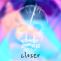 Closer by Mister J and The Shameless