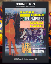Shore Loser, Hotel Empress, Cold Lake