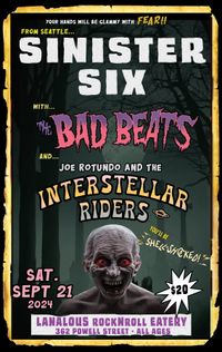 The Sinister Six with The Bad Beats & The Interstellar Riders!