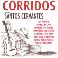 Corridos de Santos Cervantes