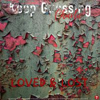 LOVED & LOST by Keep Guessing Charlie