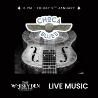 Choca Blues LIVE at The Whiskey Den
