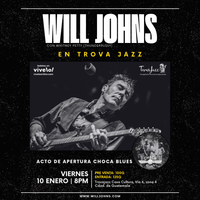 Will Johns en Vivo de TrovaJazz - Guatemala City| 10 de Enero| Acto de apertura Choca Blues