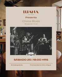 CHOCA BLUES LIVE AT LUANA ANTIGUA