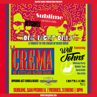 Sublime presents One Night Only | Will Johns La Crema de Atitlan Band | Opening act Choca Blues