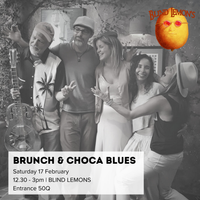 Brunch & CHOCA BLUES 