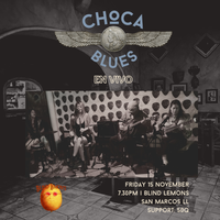 Choca Blues Live at Blind Lemons