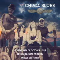 Choca Blues LIVE at Antigua Brewing Company