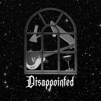 Disappointed by Disappointed