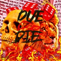 DUE OR DIE by Dussume