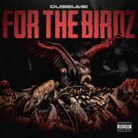 For The Birdz by Dussume