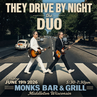 They Drive By Night the DUO @ Monk's Bar & Grill