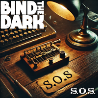 Bind The Dark Song "SOS" Release