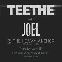 JOEL @ The Heavy Anchor with Teethe (TX)
