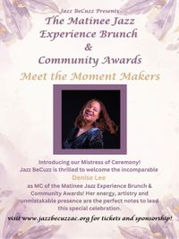 Jazz BeCuzz Arts Group presents - The Matinee Jazz Brunch and Community Awards