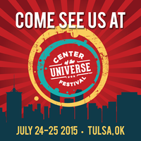 Center of the Universe Festival in TULSA, OK!