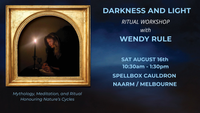 'DARKNESS AND LIGHT' RITUAL WORKSHOP - MELBOURNE