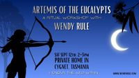 ARTEMIS RITUAL WORKSHOP  - CYGNET, TAS