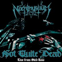 Not Quite Dead: Live on Skid Row 2017 by Nachtmystium