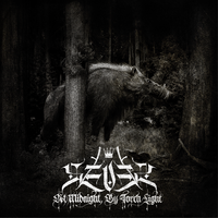 SEVER - At Midnight, By Torch Light by Sever