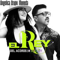 El Rey Del Acordeón Medley by Angelica y Grupo Moneda