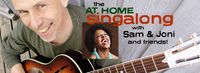 AT HOME SINGALONG w/ Sam & Joni