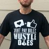 Hustle Does - TSHIRT