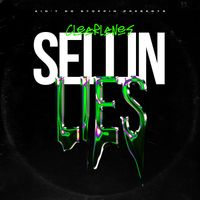 Sellin Lies by ClearLanes 
