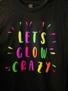 Let's Glow Party Shirt