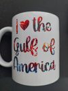 I love the gulf of america mug 