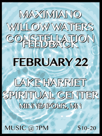 Maximiano, Willow Waters, and Constellation Feedback