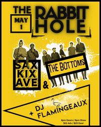 The Bottoms + SaxKixAve + DJ Flamingeaux