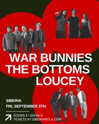 The Bottoms + War Bunnies + Loucey