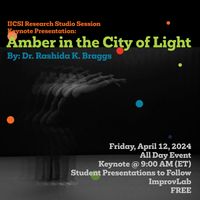 IICSI Research Studio Session, Featuring Dr. Rashida K. Braggs’ “Amber in the City of Light”