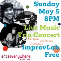 Live Music: Anne Bourne/Joe Sorbara/Ajay Heble Trio (ArtsEverywhere Festival)