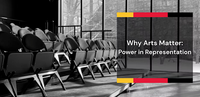 Why Arts Matter Research Speaker Series: Power in Representation