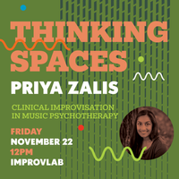 Thinking Spaces: Priya Zalis, “Clinical Improvisation in Music Psychotherapy” 