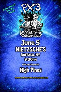 High Pines opens for Px3 @ Nietzsche's