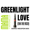Greenlight Love (TAX THE RICH) - Sonic Weapon Mix - Limited First Edition CD