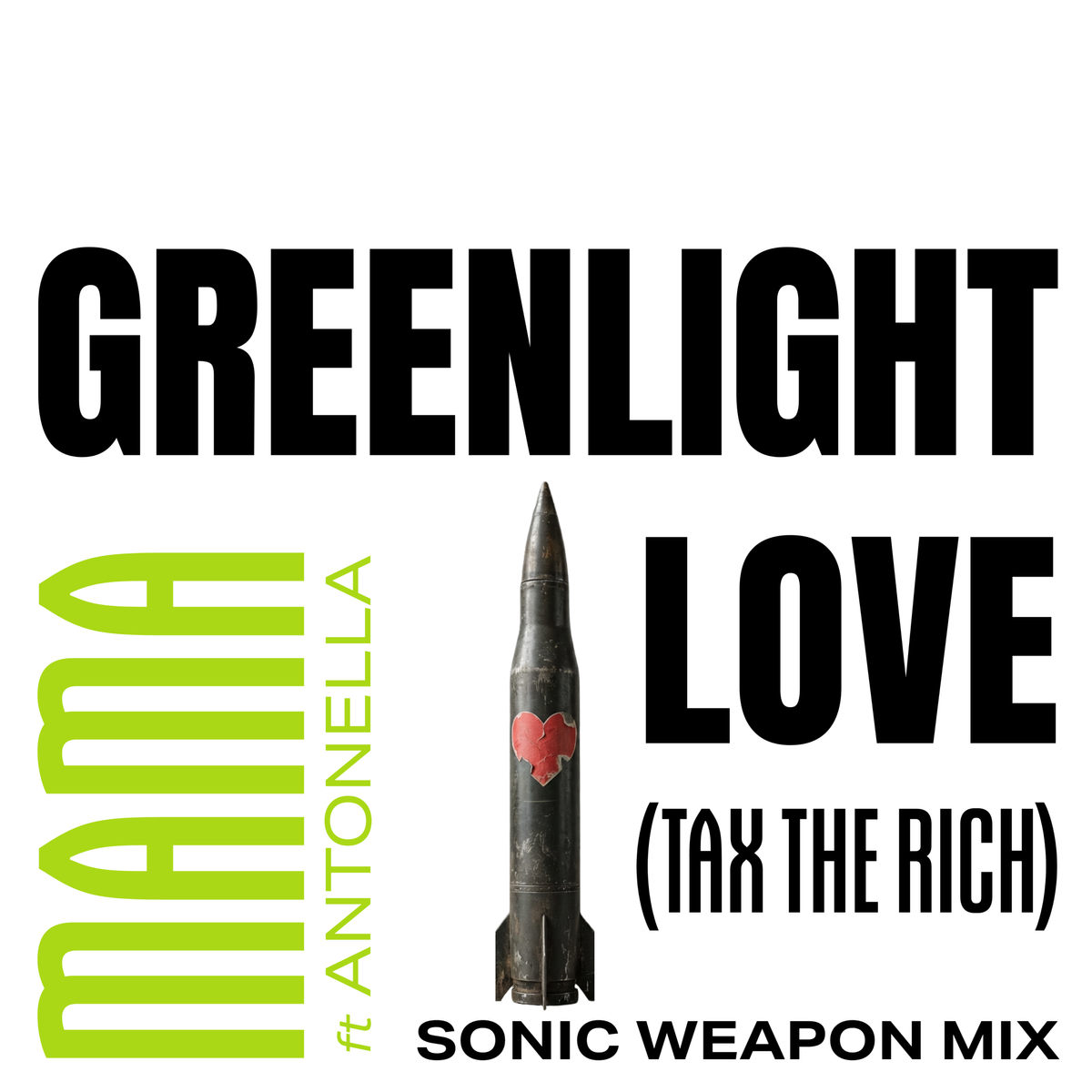 Greenlight Love (TAX THE RICH) - Sonic Weapon Mix - Limited First Edition CD