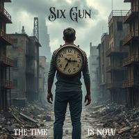 The Time Is Now by Six Gun