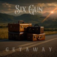 Getaway (feat. Barry Lee Harwood, Derek Hess, Sada Davidson & Steve Perez) by Six Gun