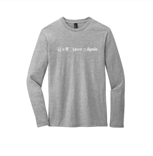 We'll Meet Again Longsleeve