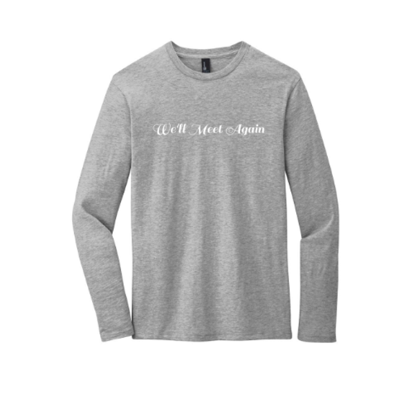 We'll Meet Again Longsleeve