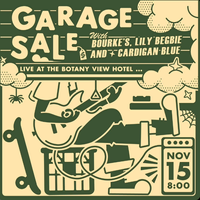 Garage Sale w/ Cardigan Blue & Bourkes