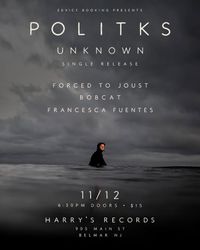 POLITKS Single Release Show UNKNOWN