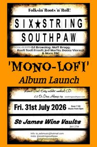 Six-String Southpaw 'Mono-LoFi' Album Launch.