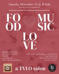 Food Music Love w/TVLO et al.