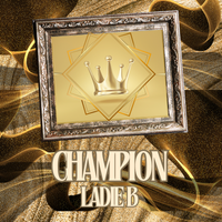 Champion by Ladie B